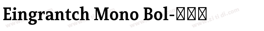 Eingrantch Mono Bol字体转换